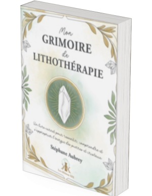 Mon Grimoire de Lithothérapie